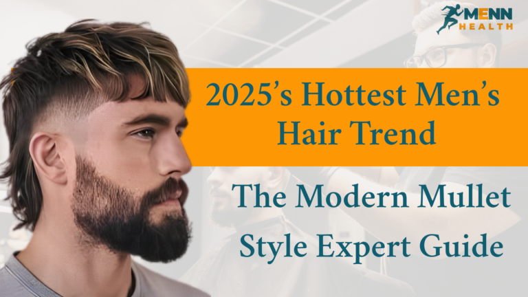 Modern Mullet: Guide to the Best Men’s Styles for 2025